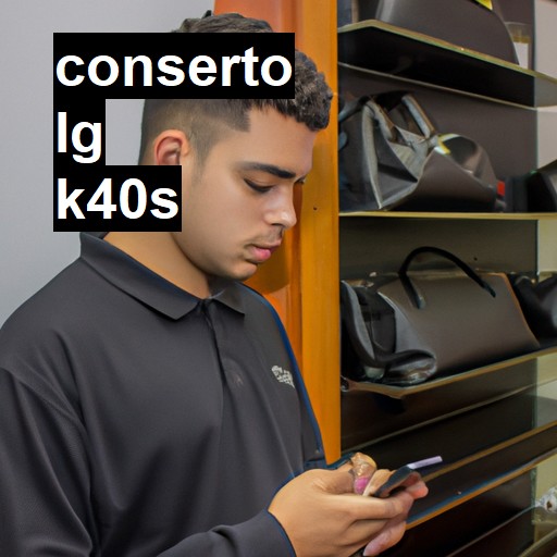 Conserto em LG K40S | Veja o preço