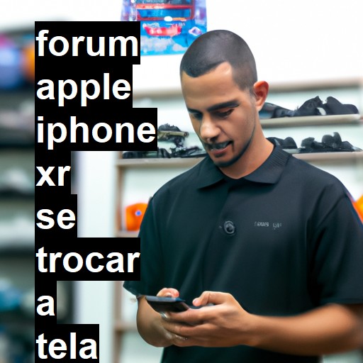 APPLE IPHONE XR - SE TROCAR A TELA DO IPHONE XR TEM RISCO DE PERDER FACE ID | ConsertaSmart 