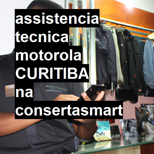 Assistência Técnica Motorola  em Curitiba |  R$ 99,00 (a partir)