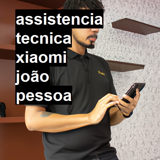 Assistência Técnica xiaomi  em João Pessoa |  R$ 99,00 (a partir)