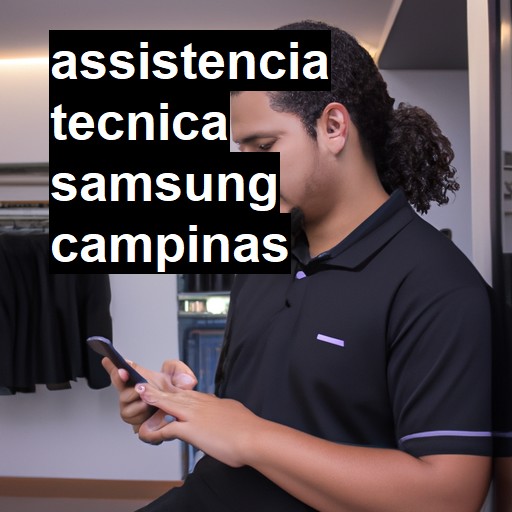 Assistência Técnica Samsung  em Campinas |  R$ 99,00 (a partir)
