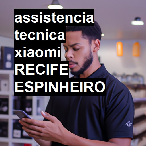 Assistência Técnica xiaomi  em RECIFE ESPINHEIRO |  R$ 99,00 (a partir)