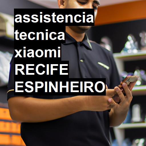 Assistência Técnica xiaomi  em recife espinheiro |  R$ 99,00 (a partir)