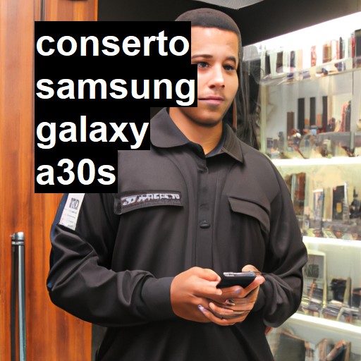 Conserto em Samsung Galaxy A30S | Veja o preço