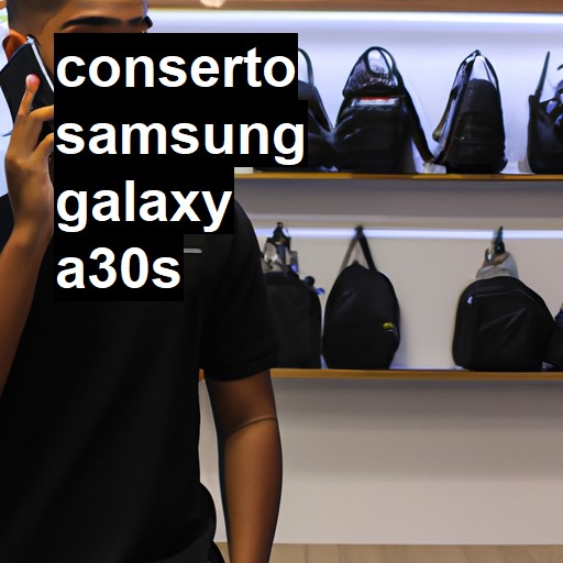 Conserto em Samsung Galaxy A30S | Veja o preço