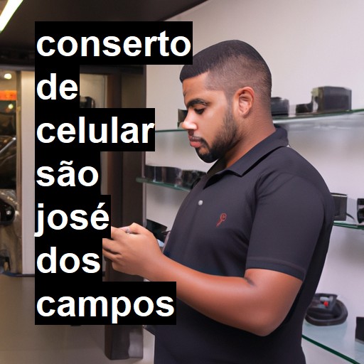 Conserto de Celular em São José dos Campos - R$ 99,00