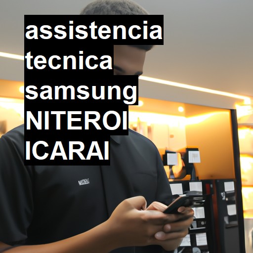 Assistência Técnica Samsung  em NITEROI ICARAI |  R$ 99,00 (a partir)