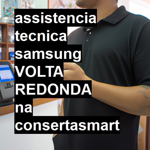 Assistência Técnica Samsung  em Volta Redonda |  R$ 99,00 (a partir)