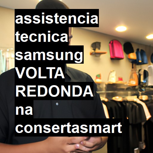 Assistência Técnica Samsung  em Volta Redonda |  R$ 99,00 (a partir)