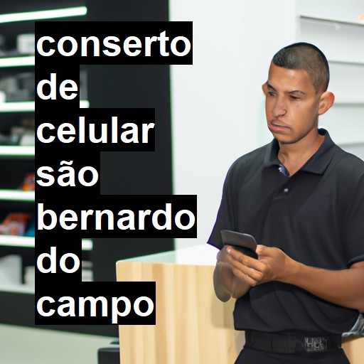 Conserto de Celular em São Bernardo do Campo - R$ 99,00