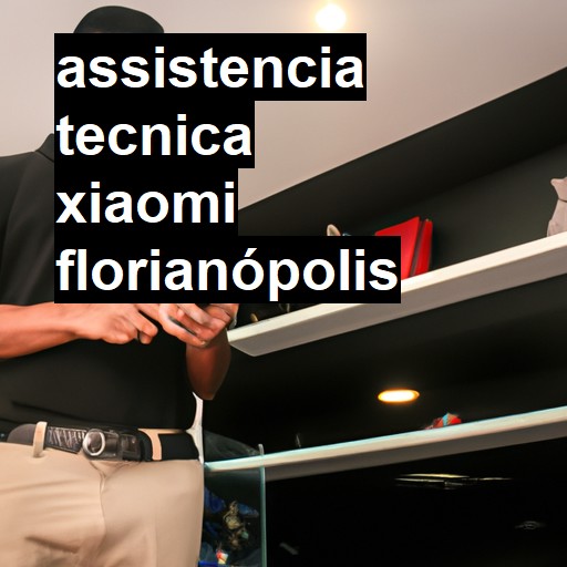 Assistência Técnica xiaomi  em Florianópolis |  R$ 99,00 (a partir)