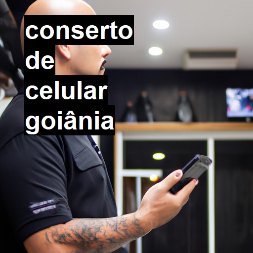 Conserto de Celular em Goiânia - R$ 99,00