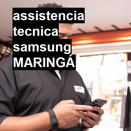 Assistência Técnica Samsung  em Maringá |  R$ 99,00 (a partir)