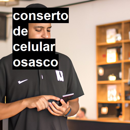 Conserto de Celular em Osasco - R$ 99,00