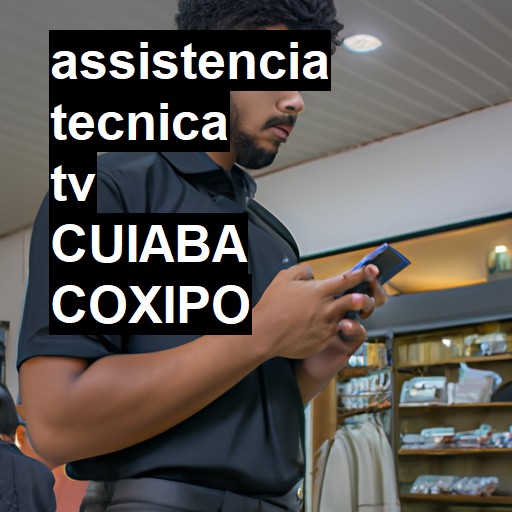Assistência Técnica tv  em CUIABA COXIPO |  R$ 99,00 (a partir)