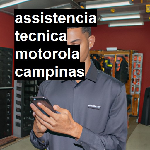 Assistência Técnica Motorola  em Campinas |  R$ 99,00 (a partir)