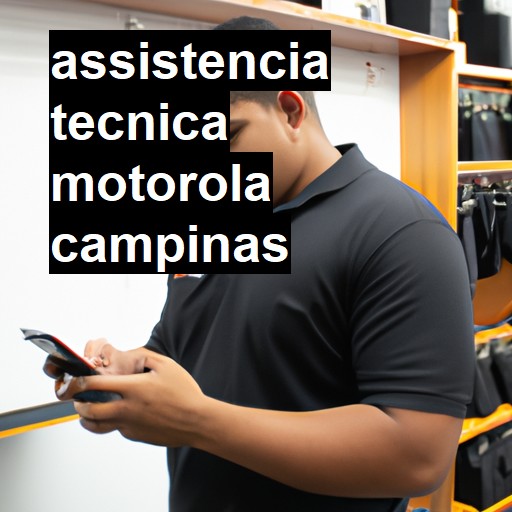 Assistência Técnica Motorola  em Campinas |  R$ 99,00 (a partir)