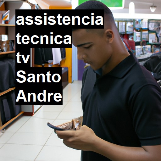 Assistência Técnica tv  em Santo André |  R$ 99,00 (a partir)