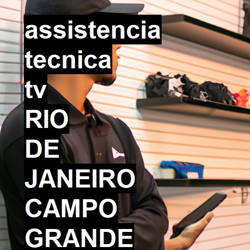 Assistência Técnica tv  em RIO DE JANEIRO CAMPO GRANDE |  R$ 99,00 (a partir)