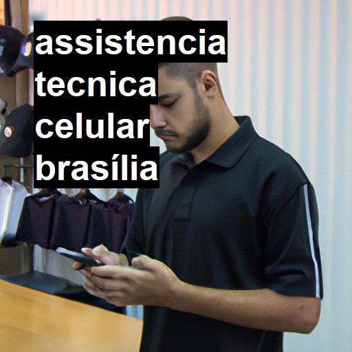 Assistência Técnica de Celular em Brasília |  R$ 99,00 (a partir)