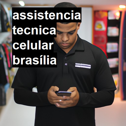 Assistência Técnica de Celular em Brasília |  R$ 99,00 (a partir)