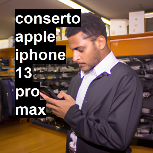 Conserto em  iPhone 13 Pro Max | Veja o preço