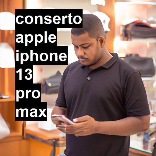 Conserto em  iPhone 13 Pro Max | Veja o preço