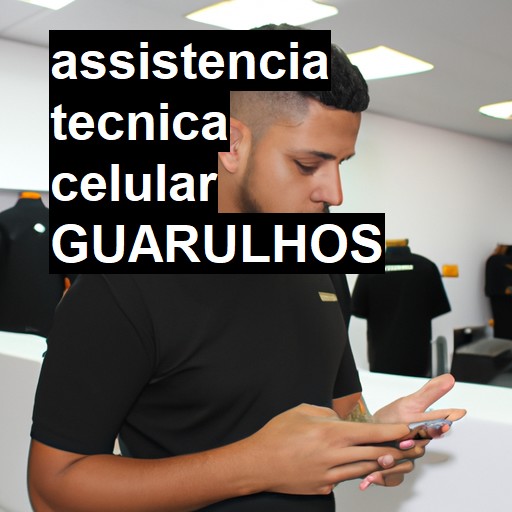 Assistência Técnica de Celular em Guarulhos |  R$ 99,00 (a partir)