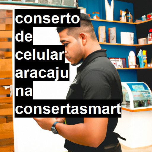 Conserto de Celular em Aracaju - R$ 99,00