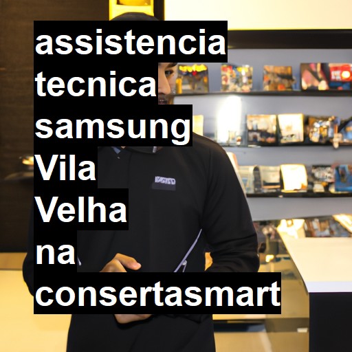 Assistência Técnica Samsung  em Vila Velha |  R$ 99,00 (a partir)