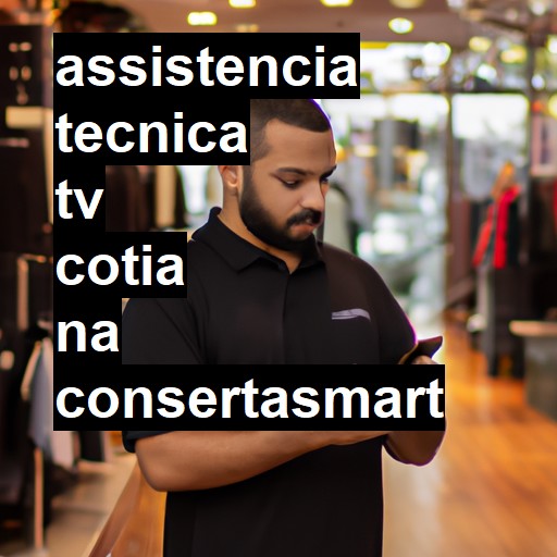 Assistência Técnica tv  em Cotia |  R$ 99,00 (a partir)