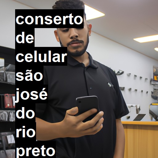 Conserto de Celular em São José do Rio Preto - R$ 99,00