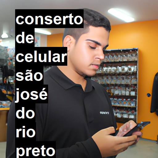 Conserto de Celular em São José do Rio Preto - R$ 99,00