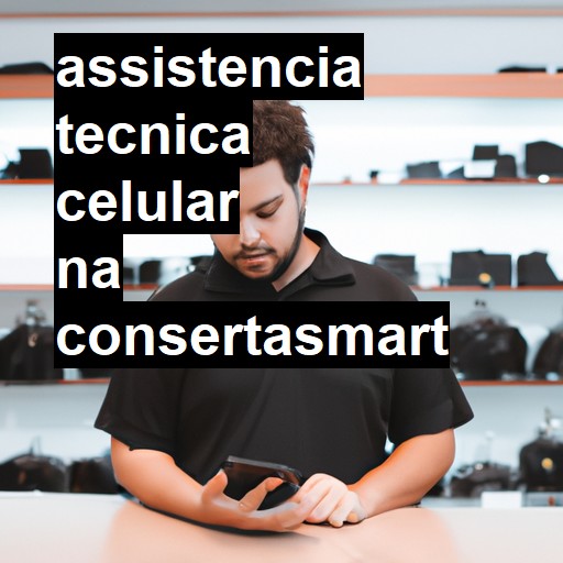 Assistência Técnica Celular - ORÇAMENTO AGORA