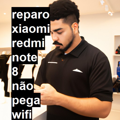 XIAOMI REDMI NOTE 8 NÃO PEGA WIFI | ConsertaSmart