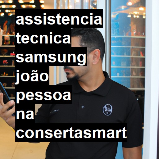 Assistência Técnica Samsung  em João Pessoa |  R$ 99,00 (a partir)