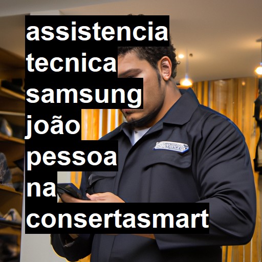 Assistência Técnica Samsung  em João Pessoa |  R$ 99,00 (a partir)