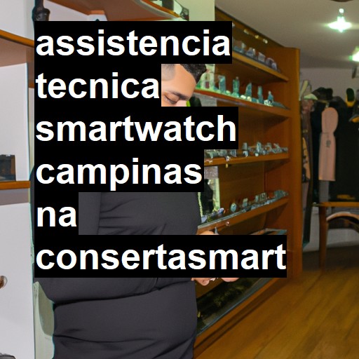 Assistência Técnica smartwatch  em Campinas |  R$ 99,00 (a partir)