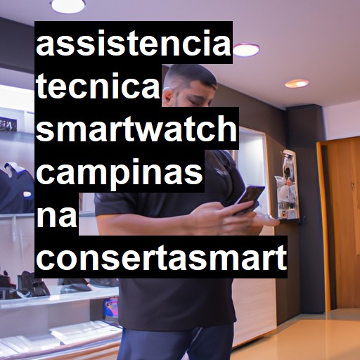 Assistência Técnica smartwatch  em Campinas |  R$ 99,00 (a partir)