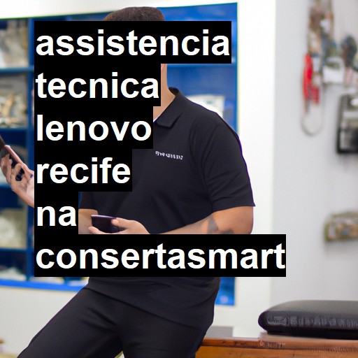 Assistência Técnica lenovo  em Recife |  R$ 99,00 (a partir)