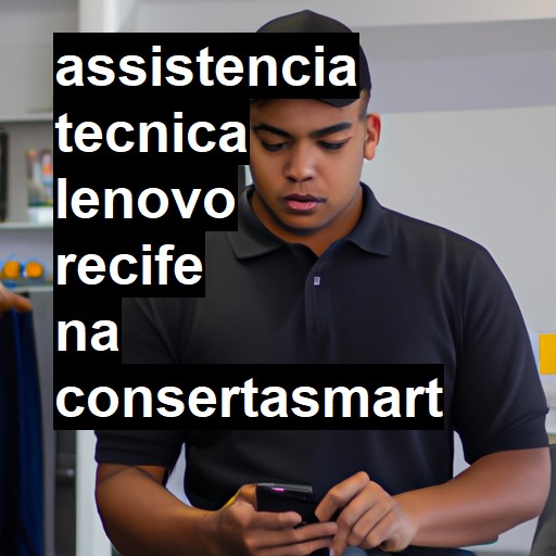 Assistência Técnica lenovo  em Recife |  R$ 99,00 (a partir)