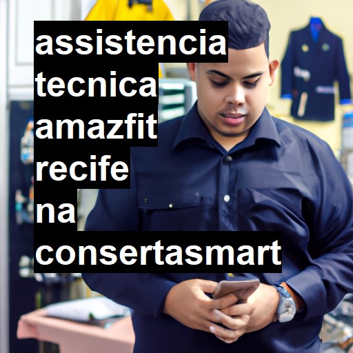 Assistência Técnica amazfit  em Recife |  R$ 99,00 (a partir)