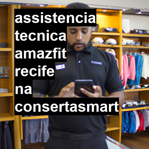 Assistência Técnica amazfit  em Recife |  R$ 99,00 (a partir)