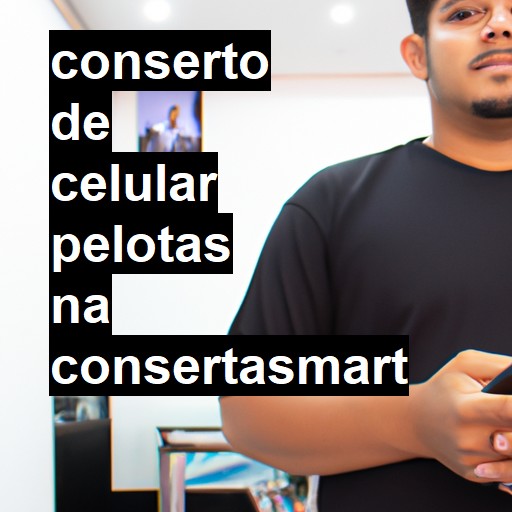 Conserto de Celular em Pelotas - R$ 99,00