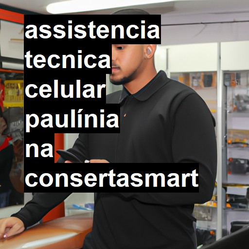 Assistência Técnica de Celular em Paulínia |  R$ 99,00 (a partir)