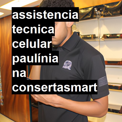 Assistência Técnica de Celular em Paulínia |  R$ 99,00 (a partir)