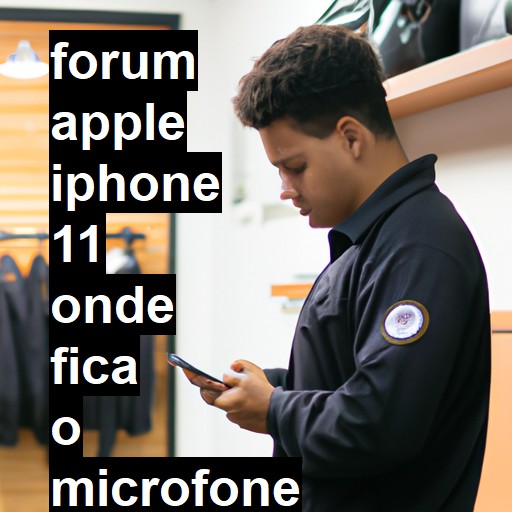 APPLE IPHONE 11 - ONDE FICA O MICROFONE DO VIVA VOZ DO IPHONE 11 | ConsertaSmart 