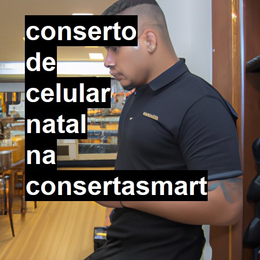 Conserto de Celular em Natal - R$ 99,00