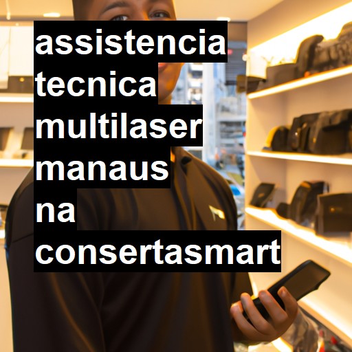 Assistência Técnica multilaser  em Manaus |  R$ 99,00 (a partir)