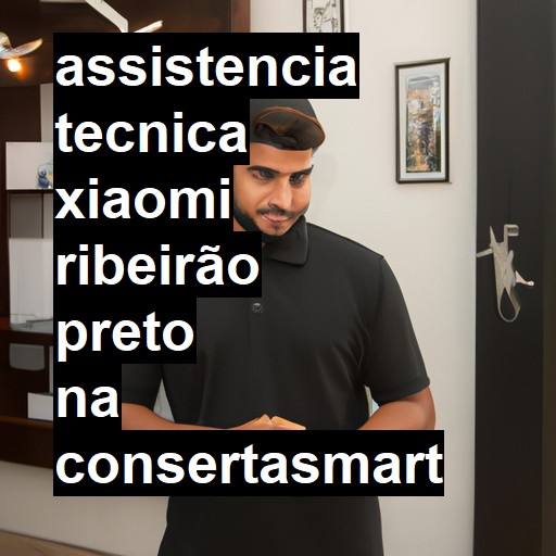 Assistência Técnica xiaomi  em Ribeirão Preto |  R$ 99,00 (a partir)